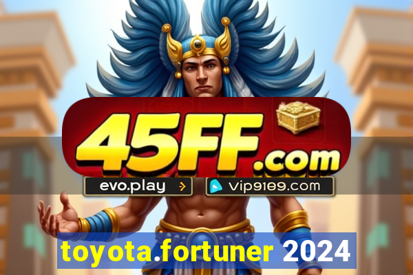 toyota.fortuner 2024